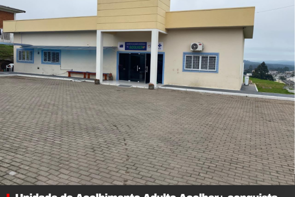 Unidade de Acolhimento Adulto Acolher+ conquista habilitação e amplia atendimento em saúde mental em Lages