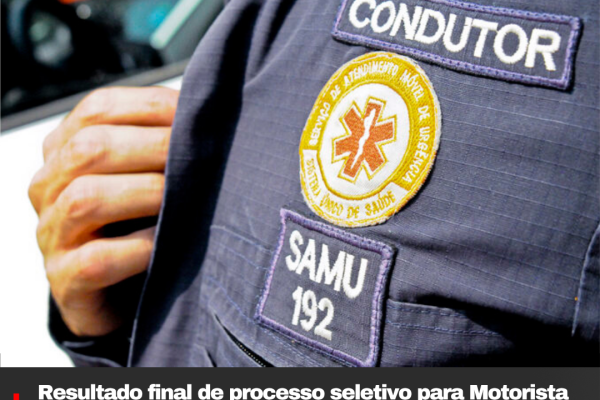Resultado final de processo seletivo para Motorista Socorrista sai na sexta-feira
