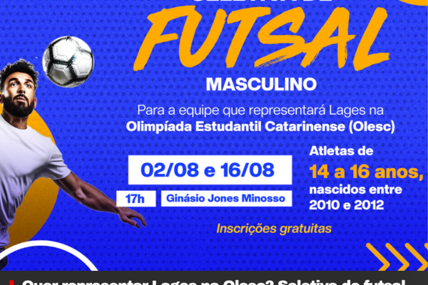 Quer representar Lages na Olesc? Seletiva do futsal masculino está com inscrições abertas