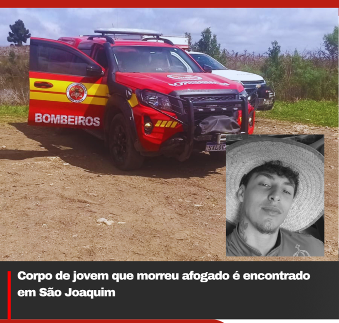 Corpo de jovem que morreu afogado é encontrado em São Joaquim