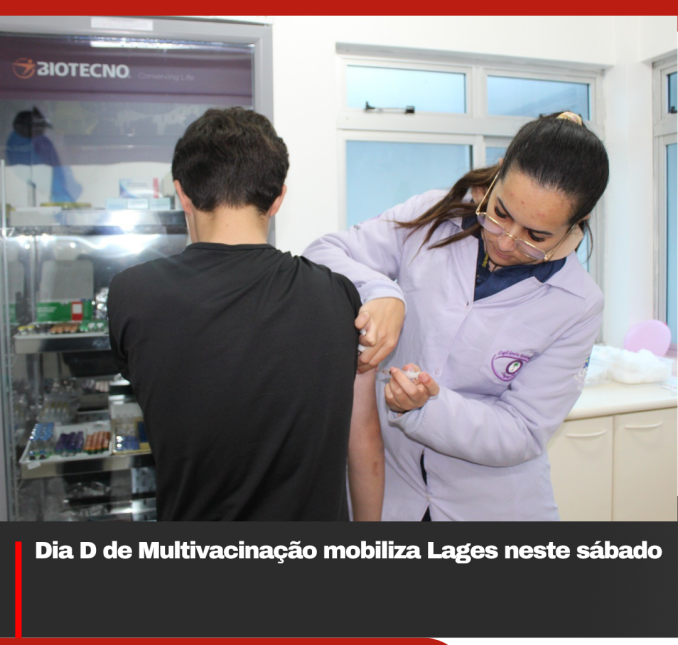Dia D de Multivacinação mobiliza Lages neste sábado