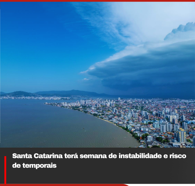 Santa Catarina terá semana de instabilidade e risco de temporais