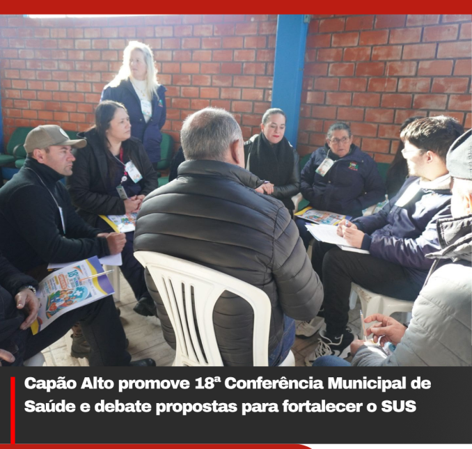 Capão Alto promove 18ª Conferência Municipal de Saúde e debate propostas para fortalecer o SUS