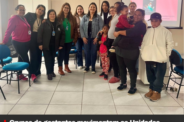 Grupos de gestantes movimentam as Unidades Básicas de Saúde durante o Agosto Dourado