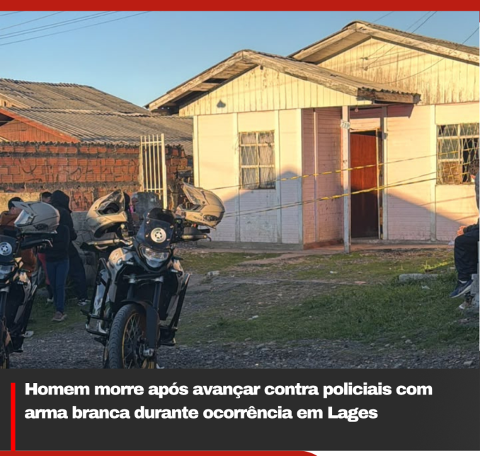 Homem morre após avançar contra policiais com arma branca durante ocorrência em Lages