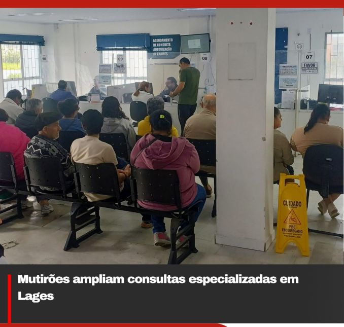 Mutirões ampliam consultas especializadas em Lages