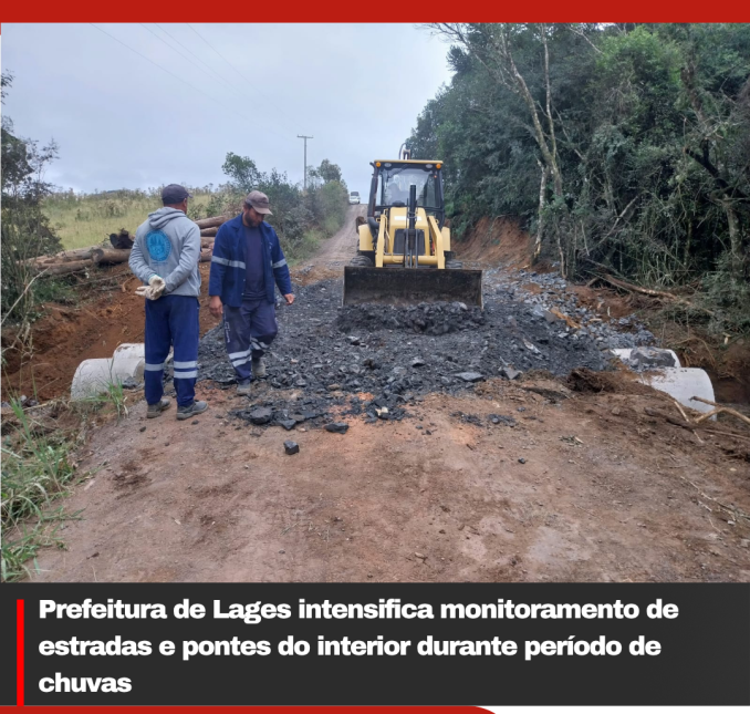 Prefeitura de Lages intensifica monitoramento de estradas e pontes do interior durante período de chuvas