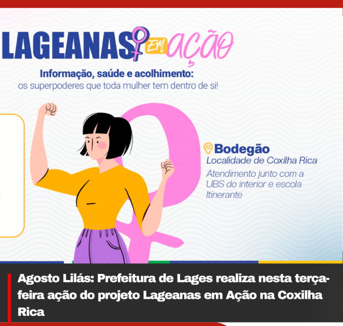 Agosto Lilás: Prefeitura de Lages realiza nesta terça-feira ação do projeto Lageanas em Ação na Coxilha Rica