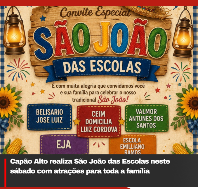 Capão Alto realiza São João das Escolas neste sábado com atrações para toda a família