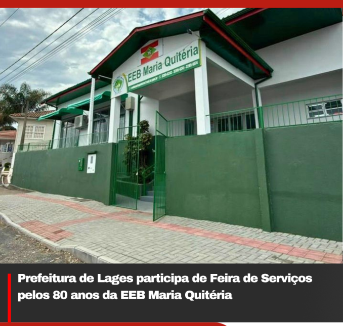 Prefeitura de Lages participa de Feira de Serviços pelos 80 anos da EEB Maria Quitéria
