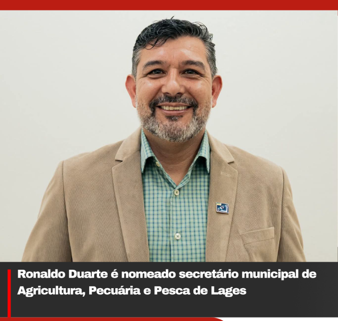Ronaldo Duarte é nomeado secretário municipal de Agricultura, Pecuária e Pesca de Lages