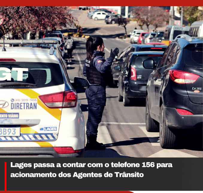 Lages passa a contar com o telefone 156 para acionamento dos Agentes de Trânsito