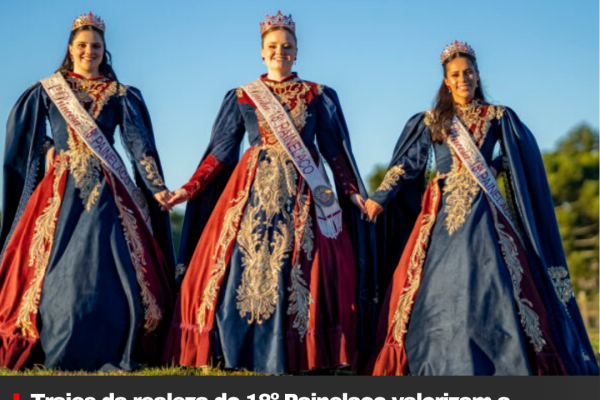 Trajes da realeza do 18º Painelaço valorizam a identidade e as tradições de Painel